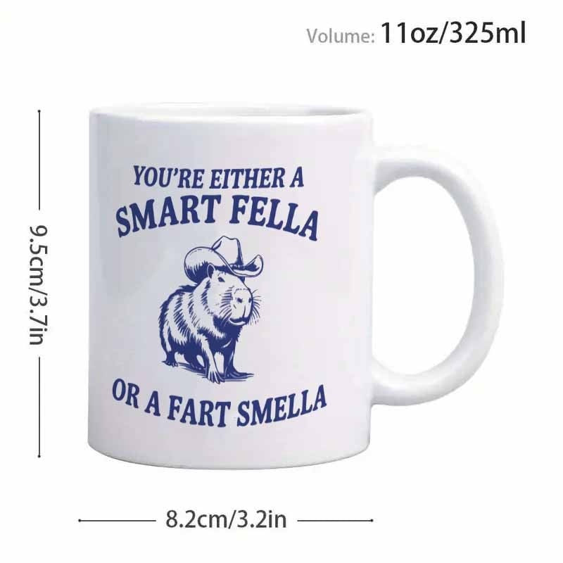 Tailorly White Ceramic 11 oz Mug - Youre Either A Smart Fella Or A Fart Smella Whimsical Hand Drawn Style Illustration Of A Western Capybara