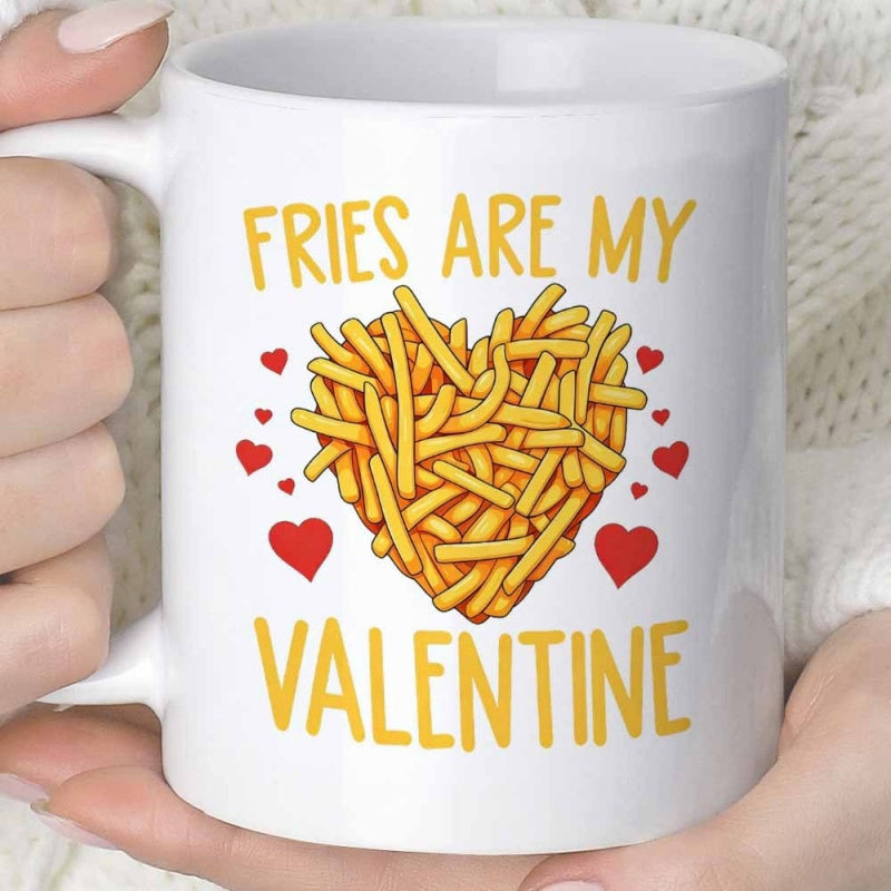 Tailorly White Ceramic 11 oz Mug - Fries Are My Valentine Golden Crispy French Fries Arranged Into A Heart Surrounded By Red Hearts Valentine