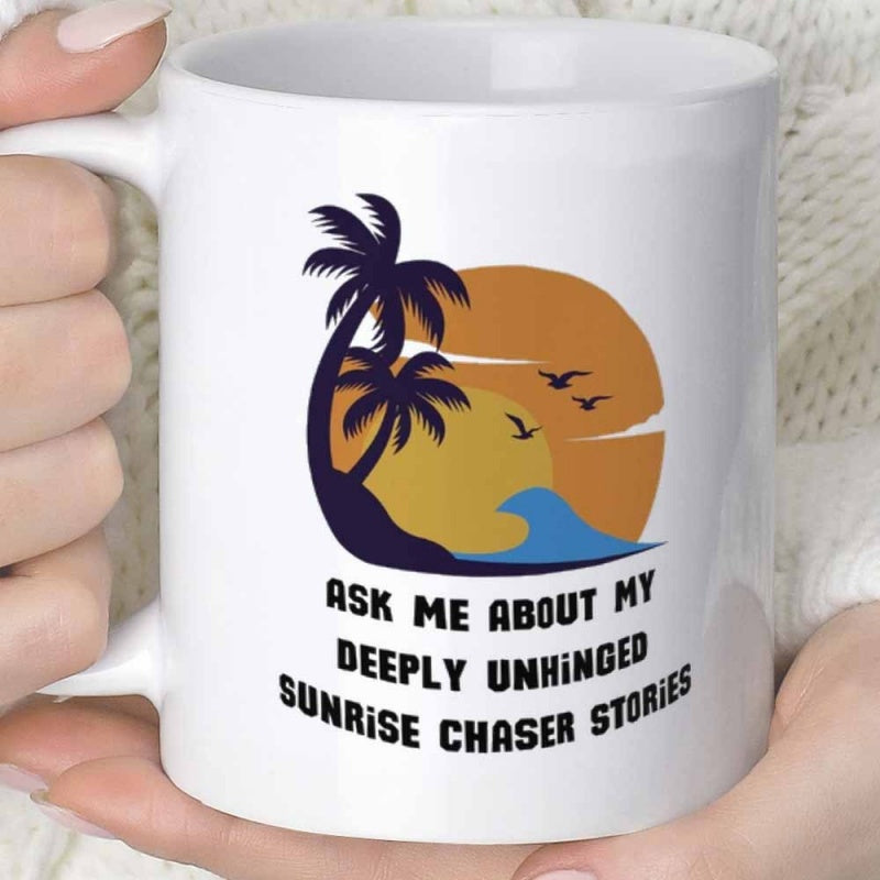 Tailorly White Ceramic 11 oz Mug - Ask Me About My Deeply Unhinged Sunrise Chaser Stories Tropical Sunset With Silhouetted Palm Trees And Birds Flying Over Waves