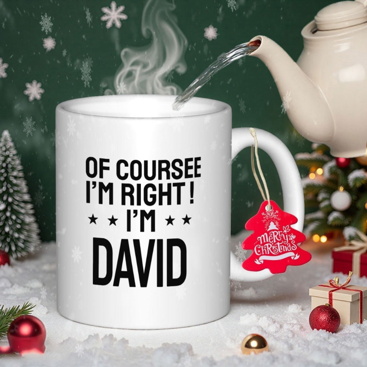 Tailorly White Ceramic 11 oz Mug - Of Course I'm Right I'm David Festive Holiday Setting Featuring White Ceramic Personalized Daily Drinking Mug