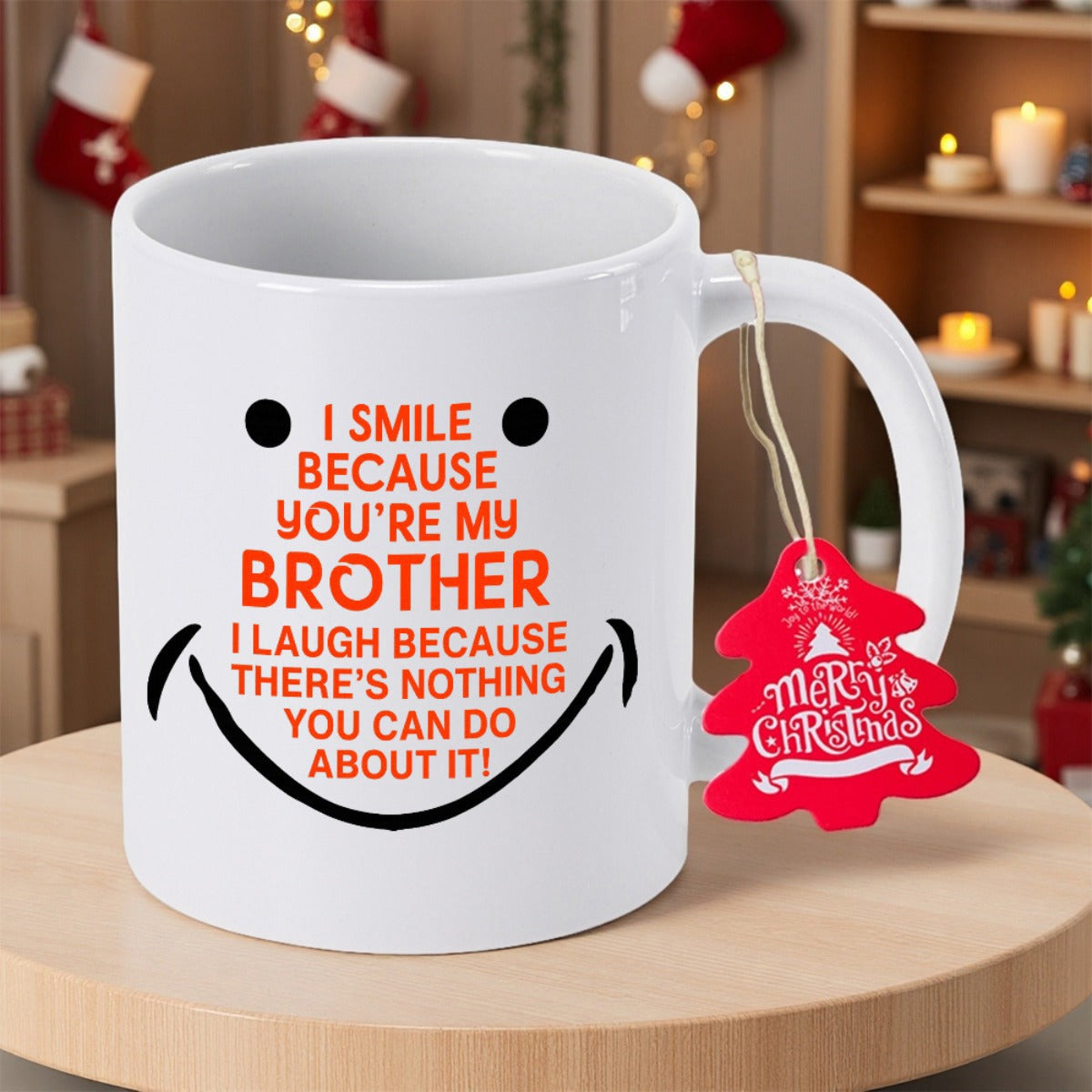 Tailorly White Ceramic 11 oz Mug - I Smile Because Youre My Brother I Laugh Because Theres Nothing You Can Do About It Simple Minimalist Smiling Face With Bold