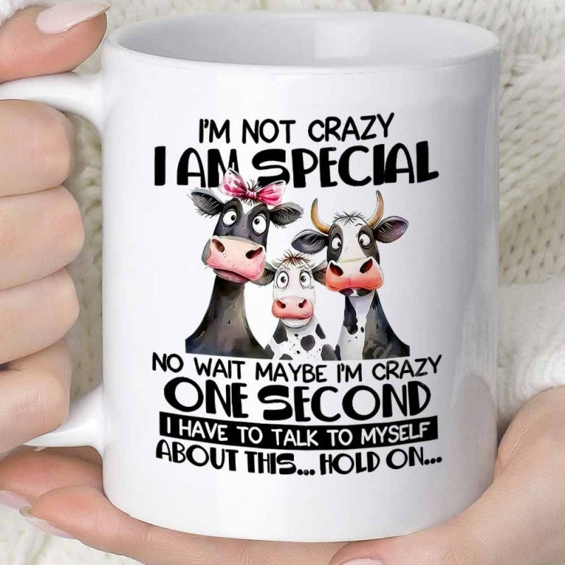 Tailorly White Ceramic 11 oz Mug - Im Not Crazy I Am Special No Wait Maybe Im Crazy One Second I Have To Talk To Myself About This Hold On Three Humorous Hand