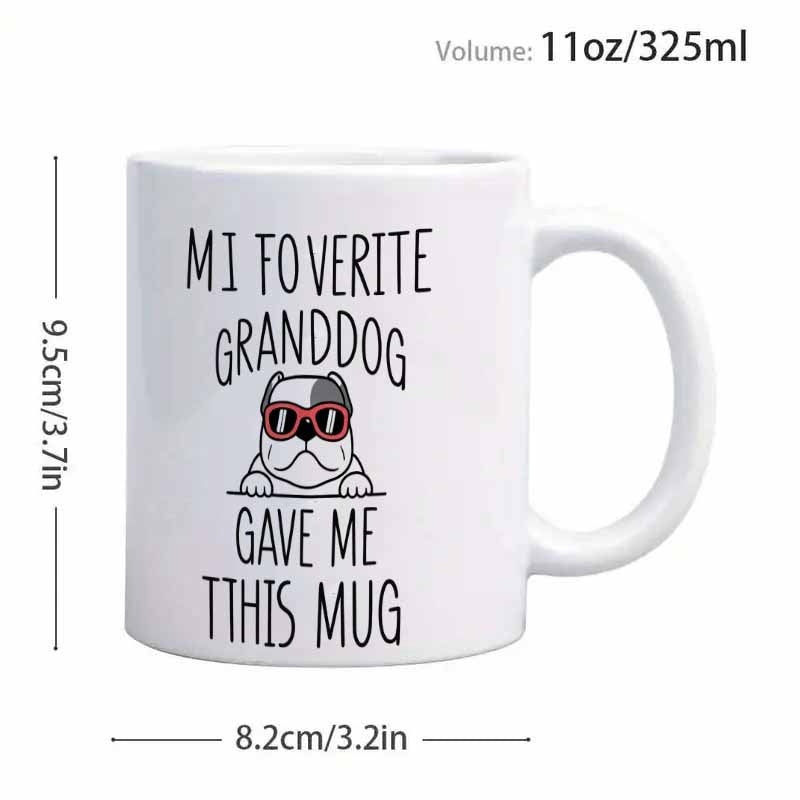 Tailorly White Ceramic 11 oz Mug - Mi Foverite Granddog Gave Me Tthis Mug Cute Cartoon Bulldog Wearing Red Sunglasses Peering Over A Black Line Bulldog