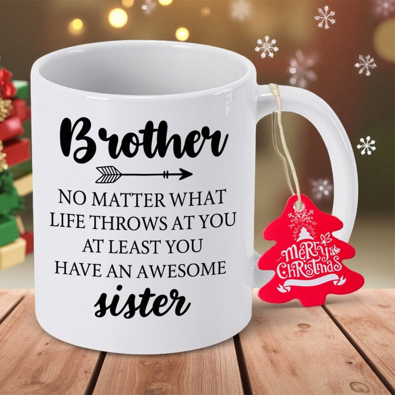 Tailorly White Ceramic 11 oz Mug - Brother No Matter What Life Throws At You At Least You Have An Awesome Sister Elegant Script Lettering Above A Horizontal