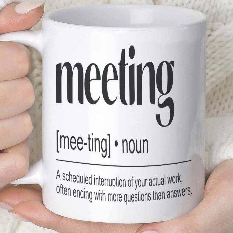 Tailorly White Ceramic 11 oz Mug - Meeting Noun A Scheduled Interruption Minimalist Black Typography Text Design On Glossy White Surface Mug