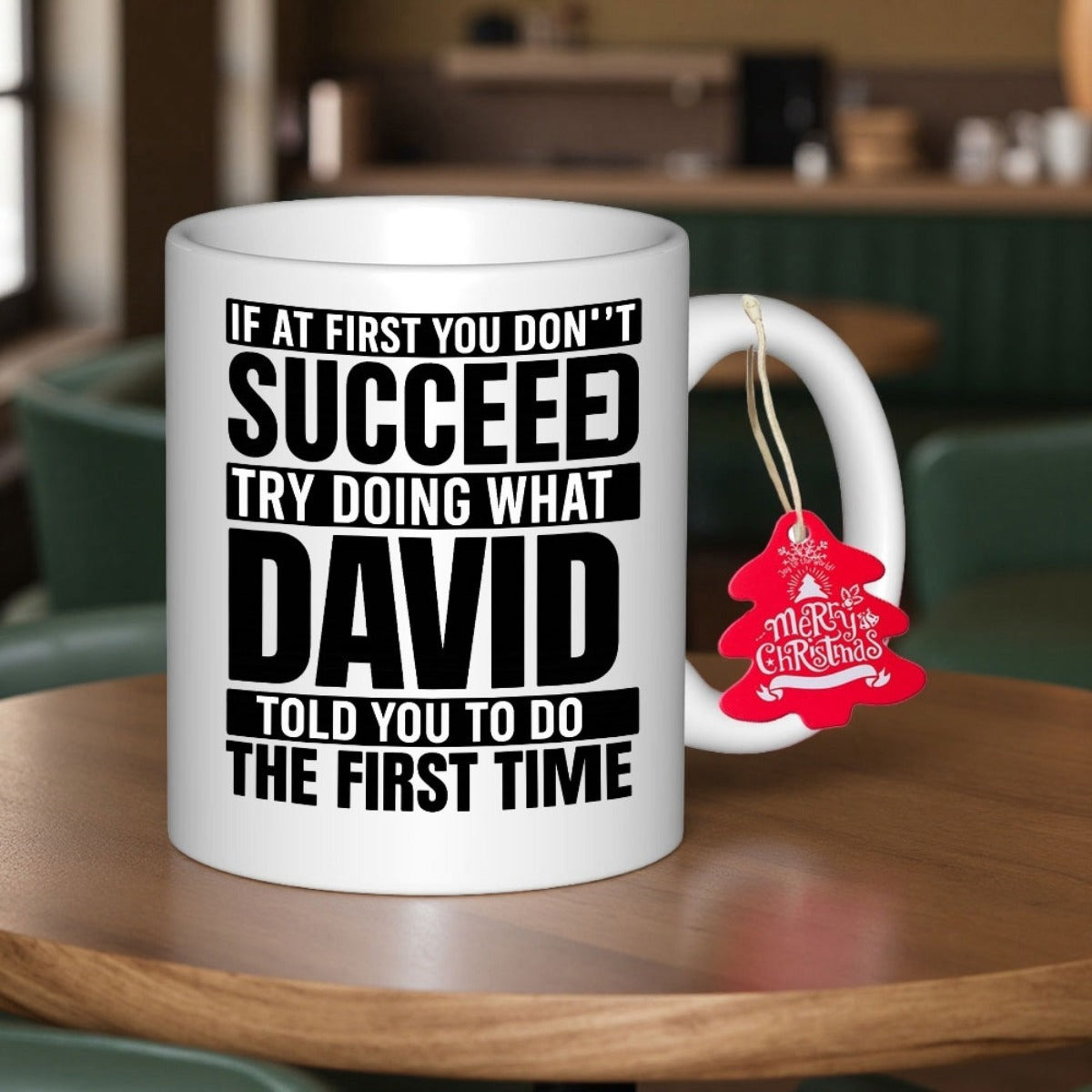 Tailorly White Ceramic 11 oz Mug - If At First You Dont Succeed Try Doing What David Told You To Do The First Time Merry Christmas Minimalist White Ceramic Vessel
