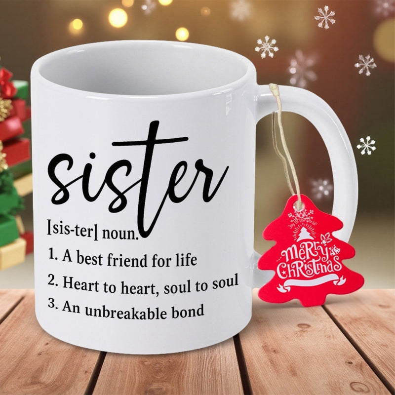 Tailorly White Ceramic 11 oz Mug - Sister A Best Friend For Life Heart To Heart Soul To Soul An Unbreakable Bond Merry Christmas Minimalist White Ceramic Body With