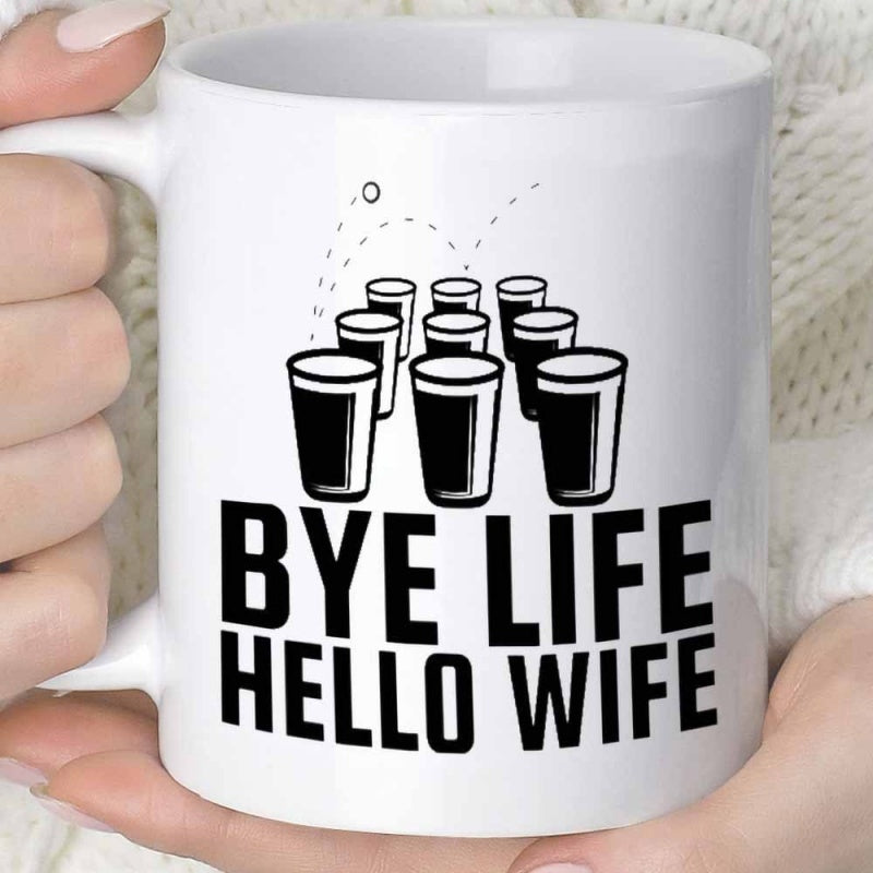 Tailorly White Ceramic 11 oz Mug - Bye Life Hello Wife Minimalist Black Beer Pong Cups Arranged For Competitive Party Game Mug