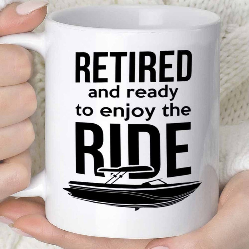 Tailorly White Ceramic 11 oz Mug - Retired And Ready To Enjoy The Ride Sleek Black Silhouette Floating On Smooth And Calm Water Surface Boat