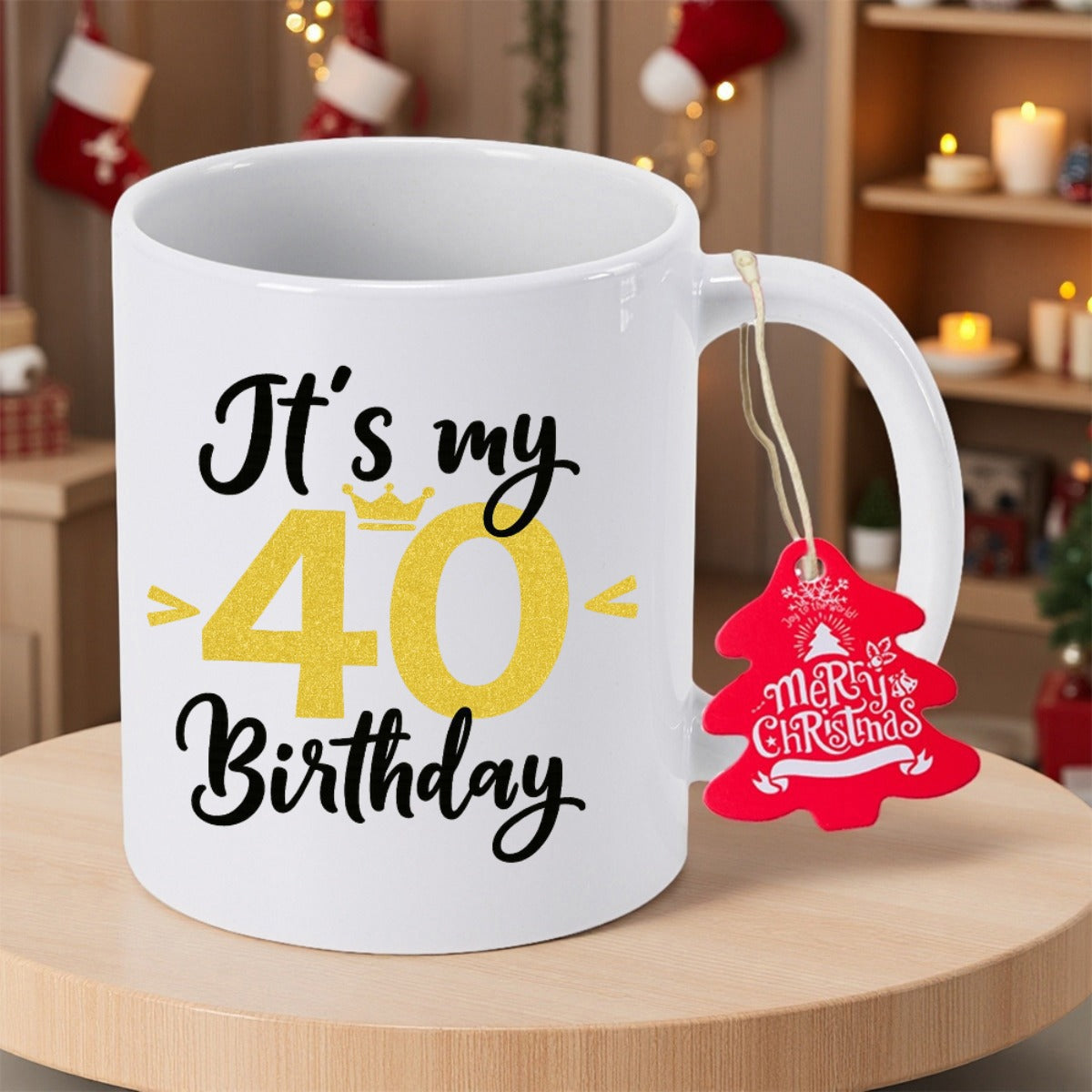 Tailorly White Ceramic 11 oz Mug - Its My 40 Birthday Polished Featuring Golden Number Script Mug