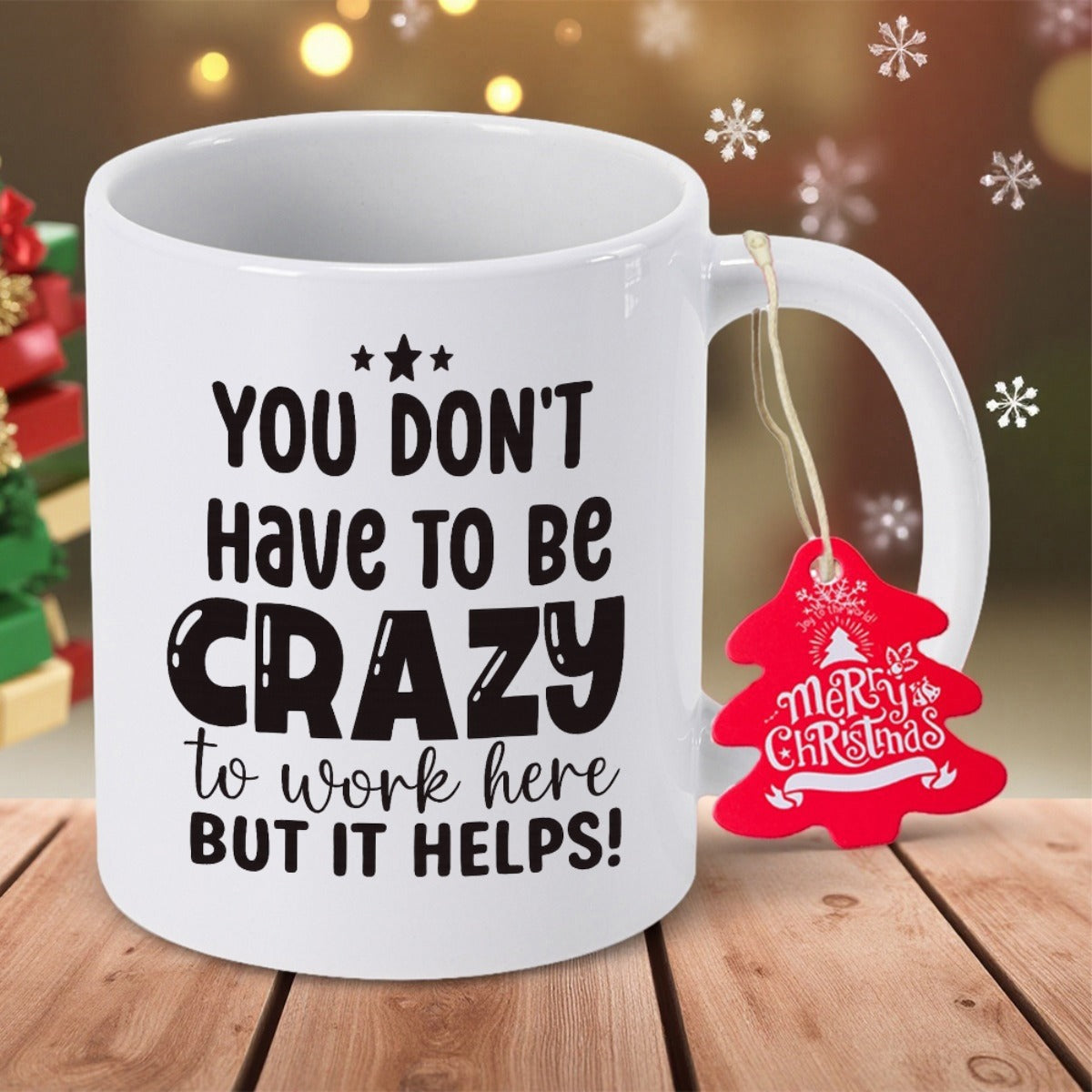 Tailorly White Ceramic 11 oz Mug - You Don't Have To Be Crazy To Work Here But It Helps Three Minimalist Stars Centered Above Playful Bold Typography Office Art