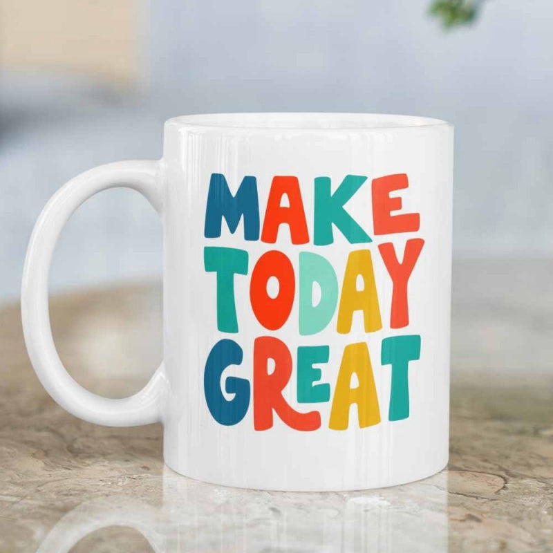 Tailorly White Ceramic 11 oz Mug - Make Today Great Colorful Bold Hand Lettered Typography With Vibrant Motivational Inspirational Message Sign