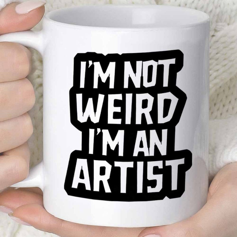 Tailorly White Ceramic 11 oz Mug - Im Not Weird Im An Artist Bold Black Blocks With Artistic White Cutout Letters On Ceramic Mug