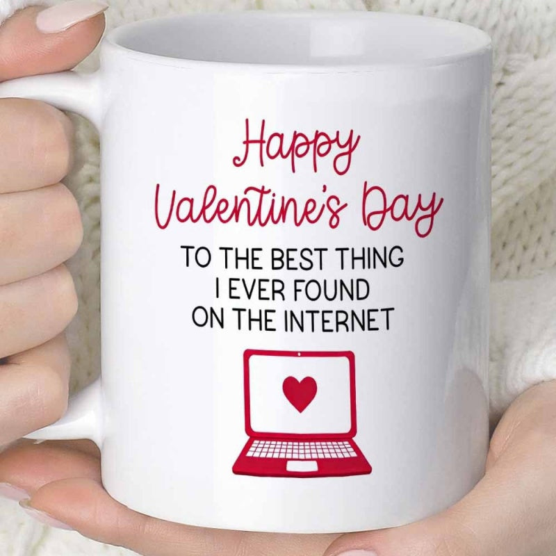 Tailorly White Ceramic 11 oz Mug - Happy Valentine's Day To The Best Thing I Ever Found On The Internet Minimalist Laptop With Heart Symbol Floating Over Screen