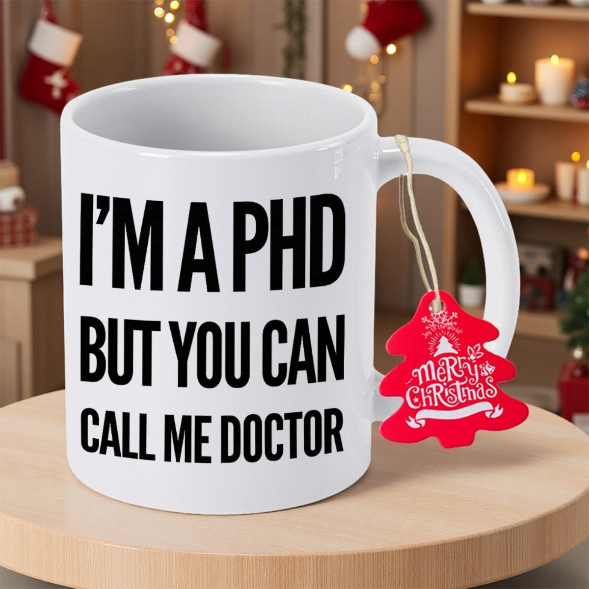 Tailorly White Ceramic 11 oz Mug - Im A Phd But You Can Call Me Doctor Minimalist Ceramic Drinkware Featuring Bold Black Typography Centered On A White Surface Mug