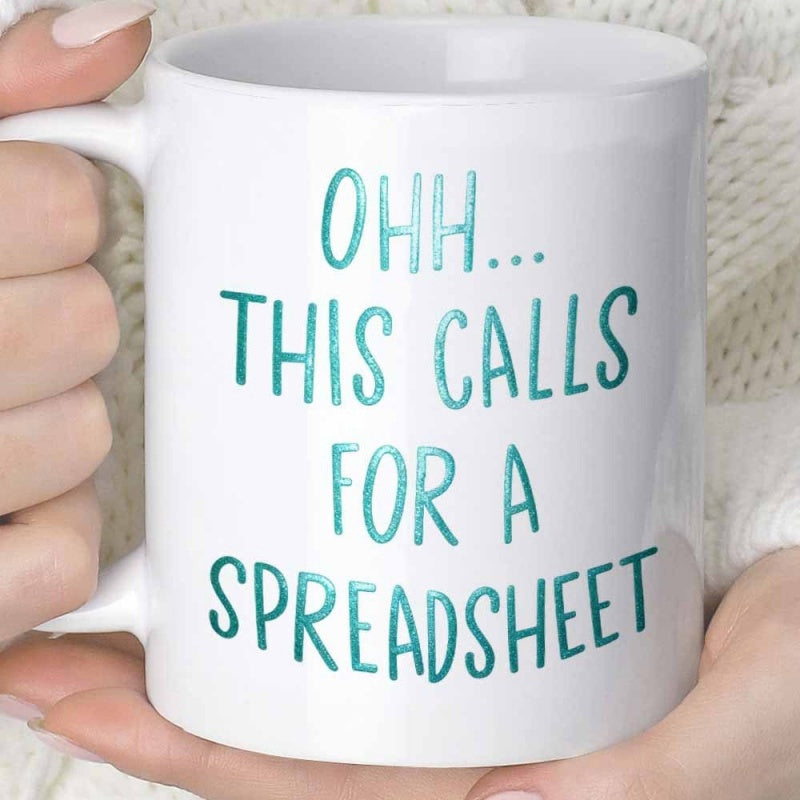 Tailorly White Ceramic 11 oz Mug - Ohh This Calls For A Spreadsheet Handwritten Artistic Teal Letters Arranged On A Minimalist