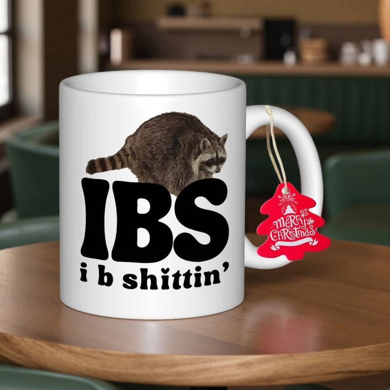 Tailorly White Ceramic 11 oz Mug - Ibs I B Shittin Curled Bushy Tail Realistic Wild Animal Sitting Atop Bold Text Raccoon