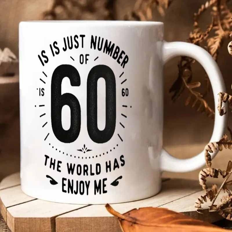 Tailorly White Ceramic 11 oz Mug - Is Is Just Number Of 60 The World Has Enjoy Me Bold Vintage Graphic Number Sixty With Radiating Lines And Decorative Ornaments