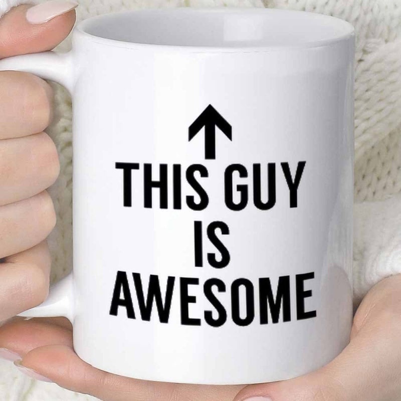 Tailorly White Ceramic 11 oz Mug - This Guy Is Awesome Simple Bold Black Upward Arrow Pointing From Minimalist Typography Style Arrow