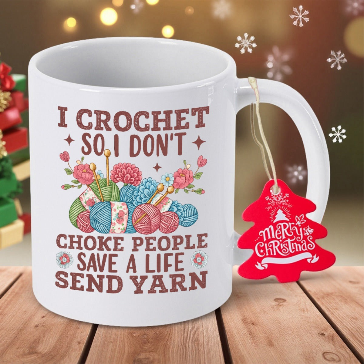 Tailorly White Ceramic 11 oz Mug - I Crochet So I Don't Choke People Save A Life Send Yarn Handmade Crafting Tools Among Colorful Skeins And Delicate Blooming