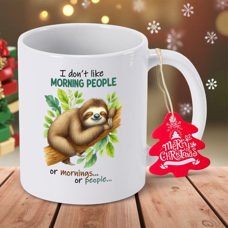 Tailorly White Ceramic 11 oz Mug - I Don't Like Morning People Or Mornings Or People Adorable Sloth Resting On Tree Branch Among Lush Green Leaves Sloth