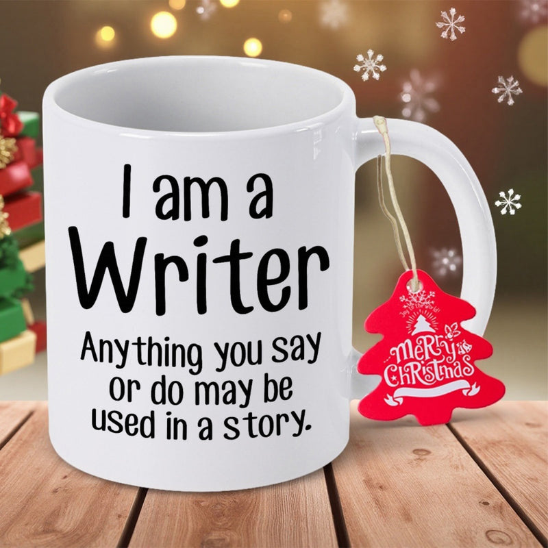 Tailorly White Ceramic 11 oz Mug - I Am A Writer Anything You Say Or Do May Be Used In A Story Merry Christmas Elegant Ceramic Vessel On Wooden Surface With