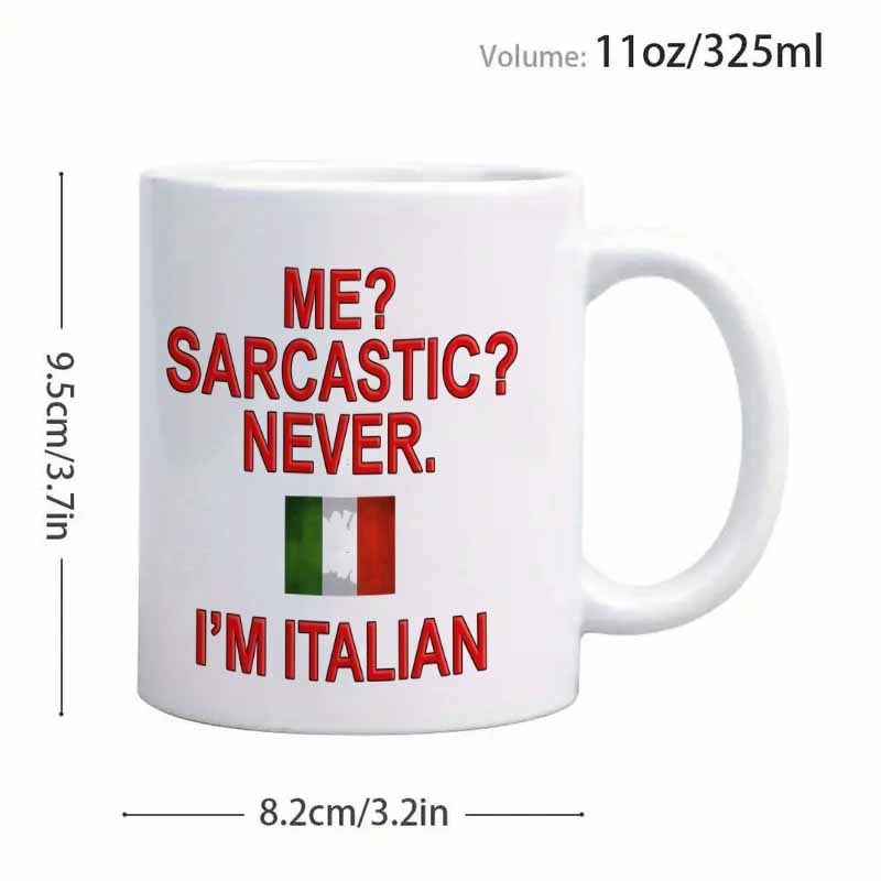 Tailorly White Ceramic 11 oz Mug - Me Sarcastic Never Im Italian Traditional National Flag Featuring Vertical Green White And Red Stripes Mug