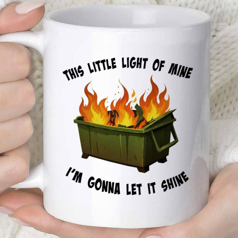 Tailorly White Ceramic 11 oz Mug - This Little Light Of Mine I'm Gonna Let It Shine Green Metal Trash Container With Vibrant Orange Flames Burning Bright Dumpster