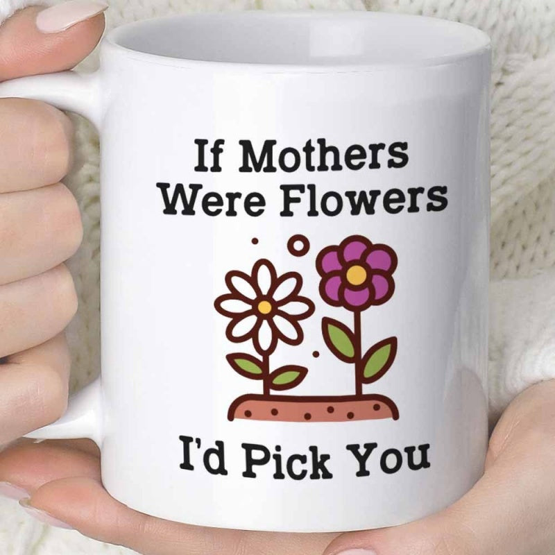 Tailorly White Ceramic 11 oz Mug - If Mothers Were Flowers Id Pick You Minimalist Hand Drawn Potted Daisy And Purple Garden Flowers Flower