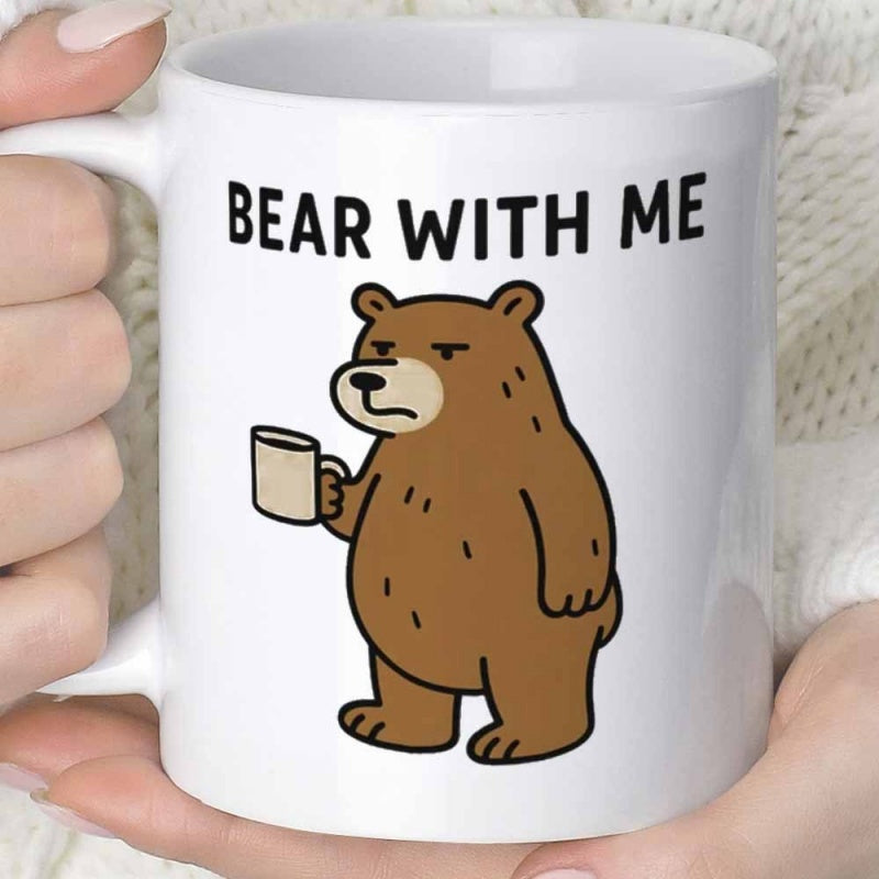 Tailorly White Ceramic 11 oz Mug - Bear With Me Grumpy Brown Cartoon Animal Holding A Small Bear
