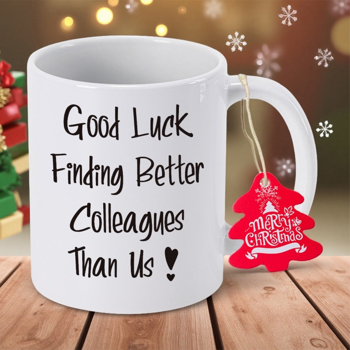 Tailorly White Ceramic 11 oz Mug - Good Luck Finding Better Colleagues Than Us Merry Christmas Elegant Featuring Heart Accents And Festive Holiday Tag Mug