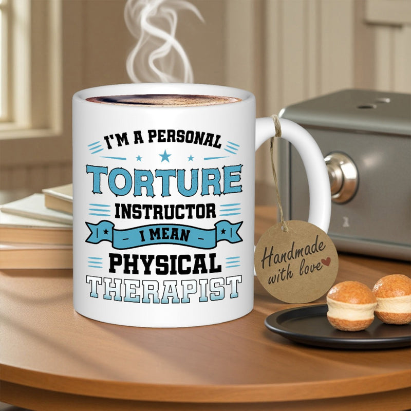 Tailorly White Ceramic 11 oz Mug - I'm A Personal Torture Instructor I Mean Physical Therapist Stylized Text With Blue Ribbon Decorative Stars On A Classic