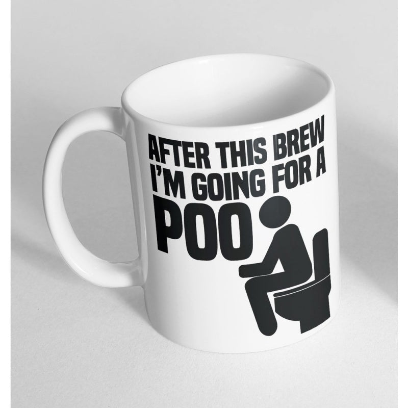 Tailorly White Ceramic 11 oz Mug - After This Brew I'm Going For A Poo Simple Black Silhouette Of A Person Sitting On A Modern Toilet Person