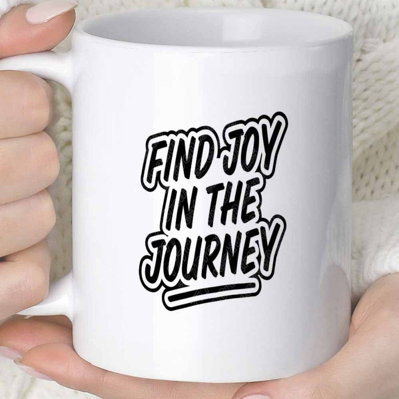 Tailorly White Ceramic 11 oz Mug - Find Joy In The Journey Bold Black Outlined Text Centered Upon A Clean White Surface Mug