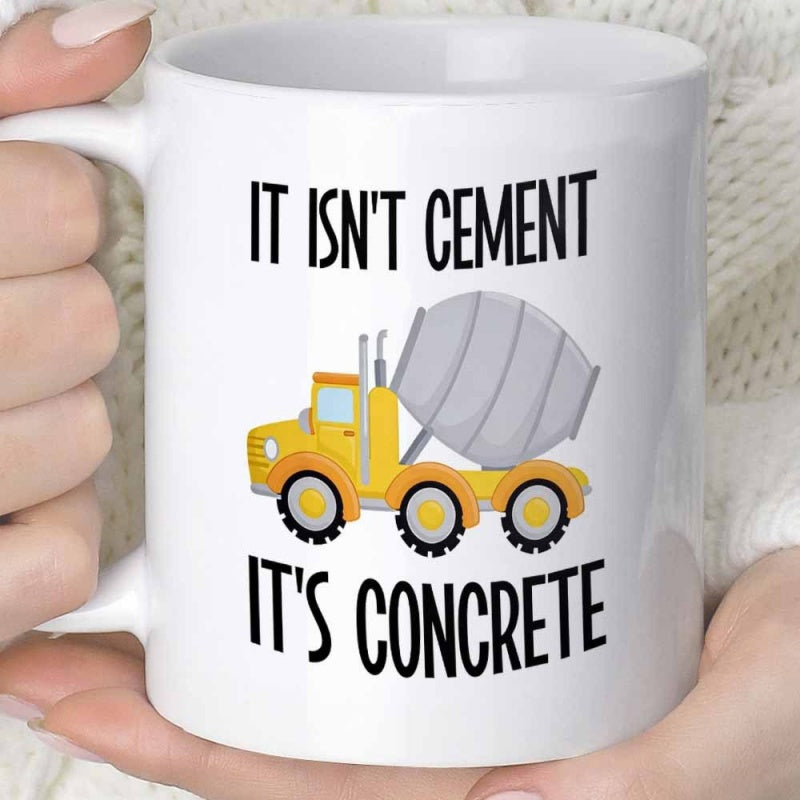 Tailorly White Ceramic 11 oz Mug - It Isnt Cement Its Concrete Vibrant Yellow Construction Vehicle Featuring A Large Rotating Grey Mixing Drum Truck