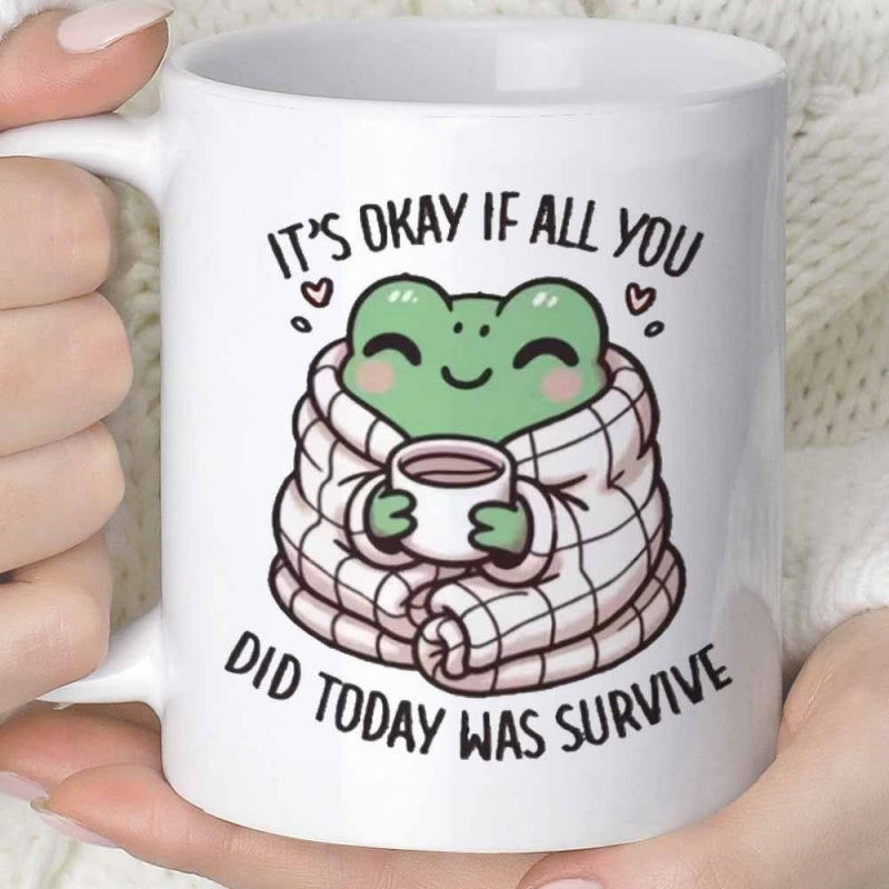 Tailorly White Ceramic 11 oz Mug - Its Okay If All You Did Today Was Survive Cozy Little Green Frog Wrapped In A Plaid Warm Blanket Frog
