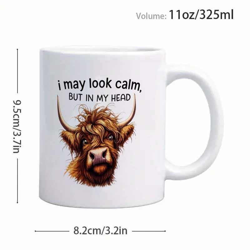 Tailorly White Ceramic 11 oz Mug - I May Look Calm But In My Head Shaggy Brown Furry Cattle With Distinctive Long Horns Highland Cow