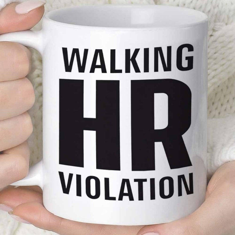 Tailorly White Ceramic 11 oz Mug - Walking HR Violation Simple Bold Black Lettering On A Clean