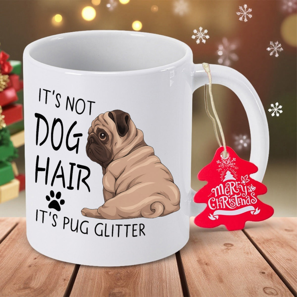 Tailorly White Ceramic 11 oz Mug - Its Not Dog Hair Its Pug Glitter Cute Wrinkled Tan Dog Looking Away Beside Small Black Paw Symbol Pug