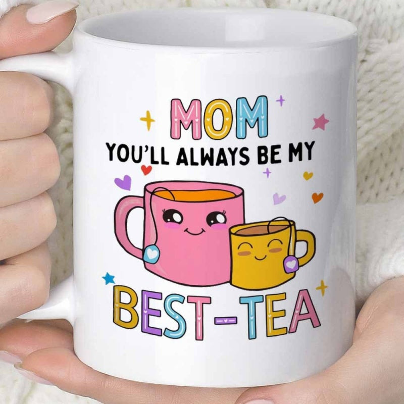 Tailorly White Ceramic 11 oz Mug - Mom Youll Always Be My Best Tea Smiling Cartoon Tea Cups Surrounded By Colorful Hearts And Stars Mug