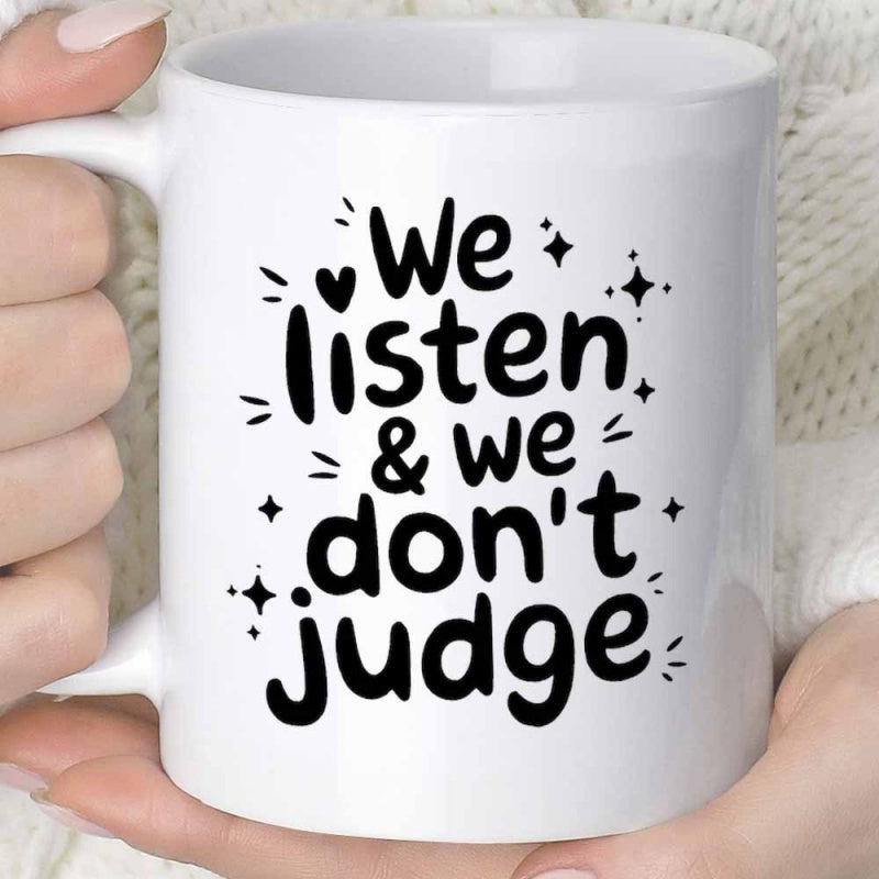 Tailorly White Ceramic 11 oz Mug - We Listen We Don't Judge Minimalist Ceramic Vessel With Handwritten Typography And Sparkling Decorative Heart Mug