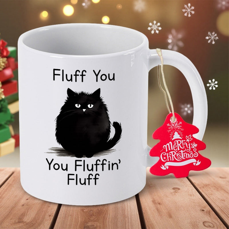 Tailorly White Ceramic 11 oz Mug - Fluff You You Fluffin Fluff Round Black Fluffy Fur With Grumpy Expressive Face Sitting Quietly Cat