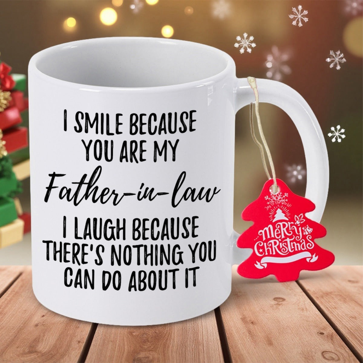 Tailorly White Ceramic 11 oz Mug - I Smile Because You Are My Father-in-law I Laugh Because There's Nothing You Can Do About It Minimalist With Clean Black