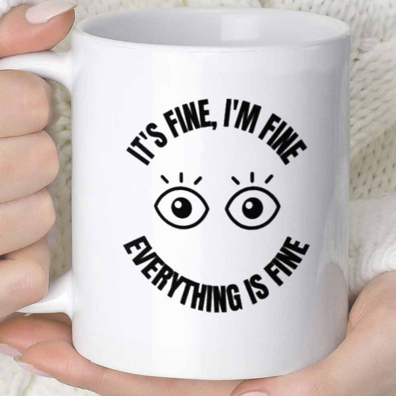 Tailorly White Ceramic 11 oz Mug - Its Fine Im Fine Everything Is Fine Minimalist Black Line Style Featuring Wide Open Staring Cartoonish Eyelash Eyes