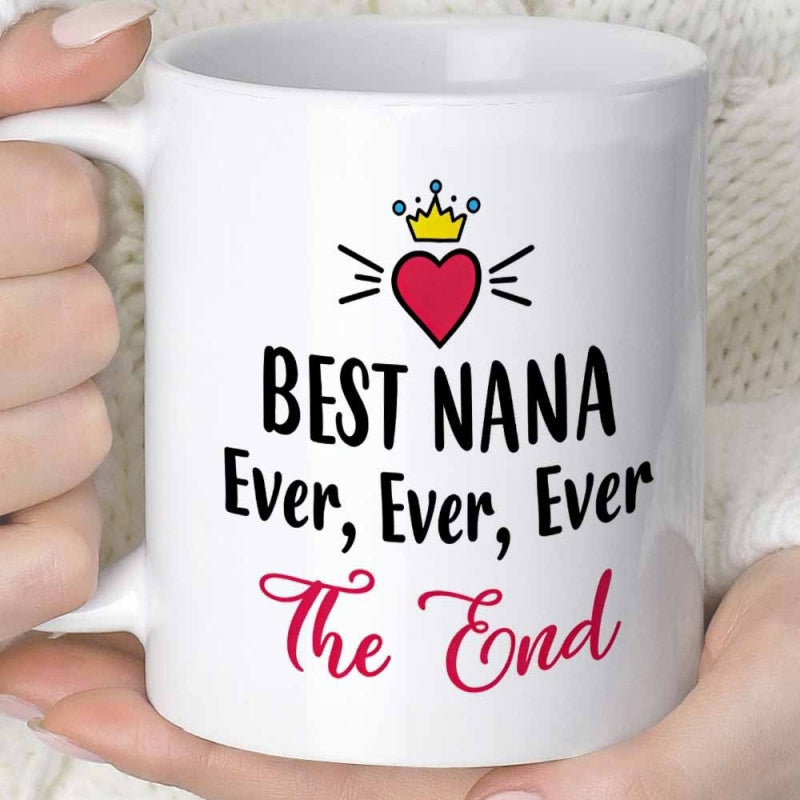 Tailorly White Ceramic 11 oz Mug - Best Nana Ever Ever Ever The End Radiant Red Heart Wearing Golden Royal Crown Symbolizing Love Heart