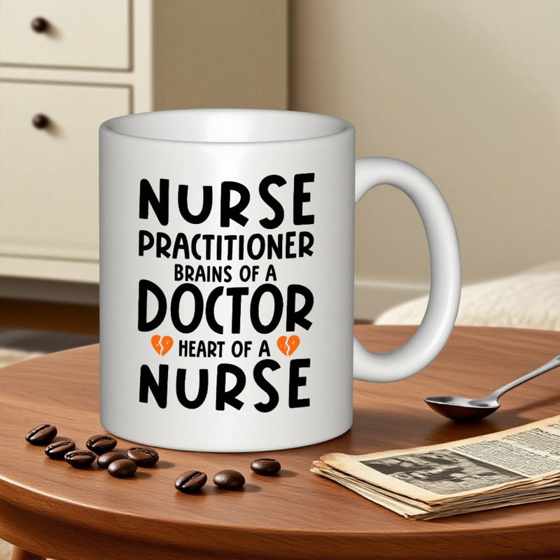 Tailorly White Ceramic 11 oz Mug - Nurse Practitioner Brains Of A Doctor Heart Of A Nurse Minimalist Bold Typography Featuring Small Orange Symbol Accents Mug