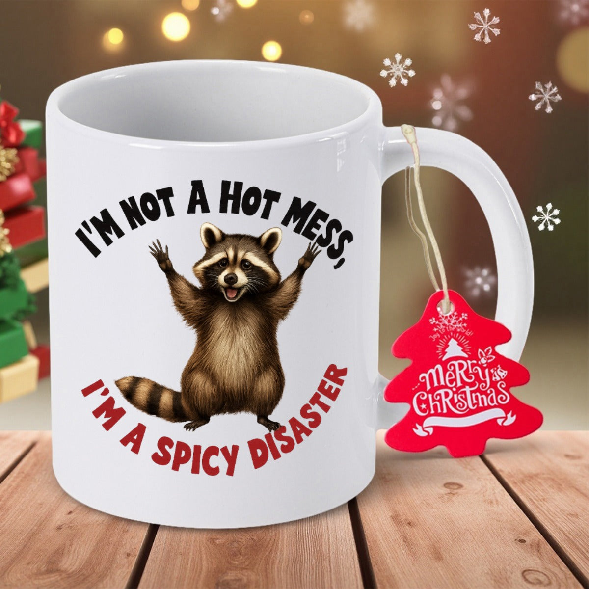 Tailorly White Ceramic 11 oz Mug - Im Not A Hot Mess Im A Spicy Disaster Funny Forest Creature Standing Up With Paws In The Air Raccoon