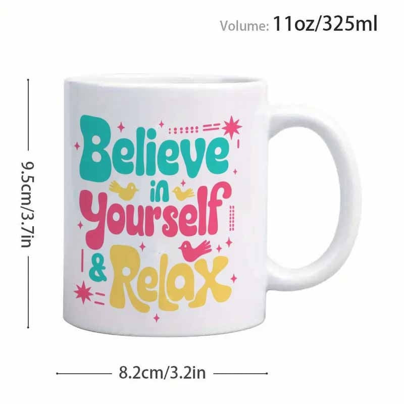 Tailorly White Ceramic 11 oz Mug - Believe In Yourself Relax Colorful Retro Groovy Typography Featuring Friendly Little Birds And Shimmering Stars Quote
