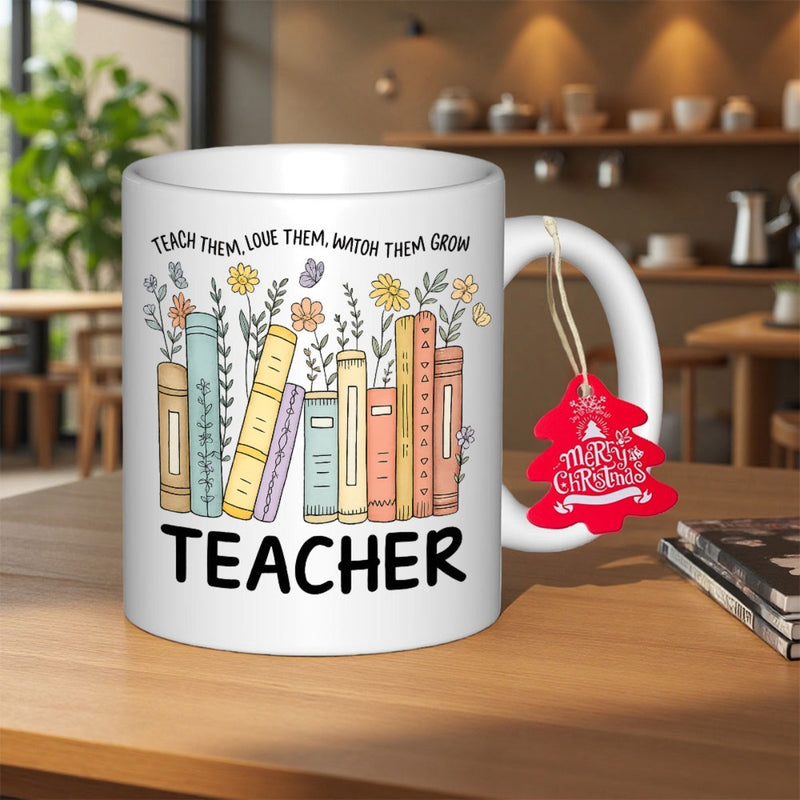 Tailorly White Ceramic 11 oz Mug - Teach Them Love Them Watch Them Grow Teacher Delicate Wildflowers And Tiny Butterflies Growing From Colorful Stack Of Books