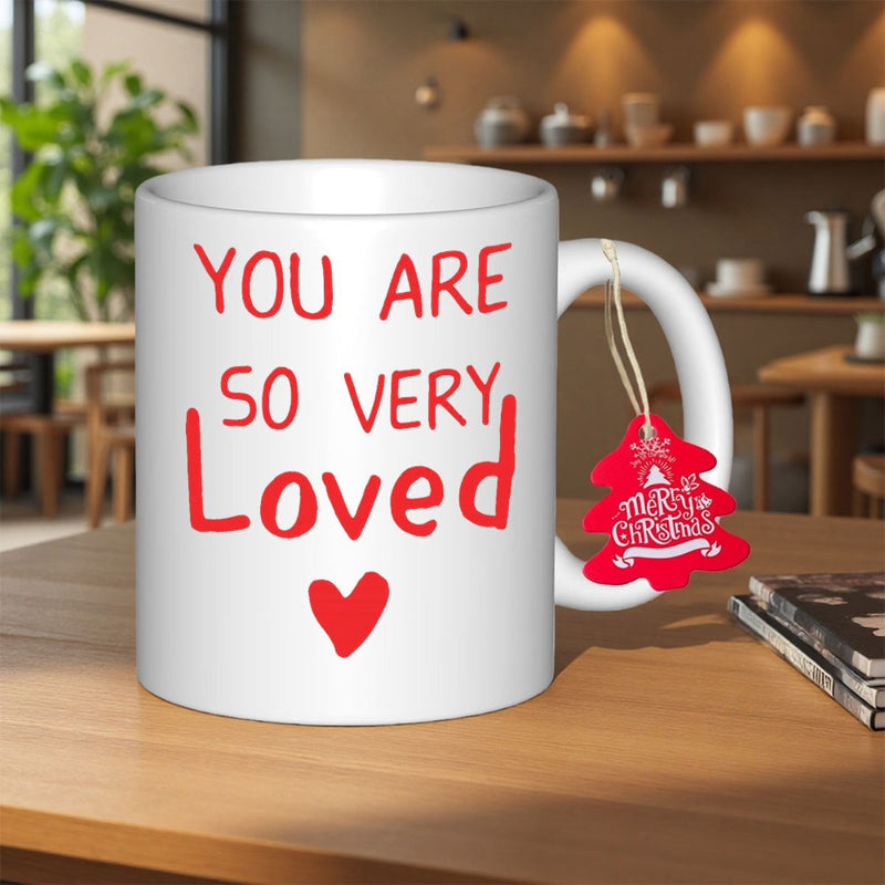 Tailorly White Ceramic 11 oz Mug - You Are So Very Loved Elegant Red Handwritten Calligraphy Accompanied By A Tiny Symbolic Crimson Heart